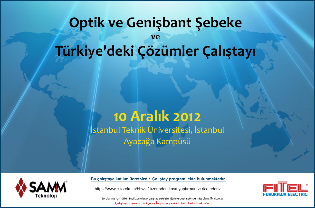 OPTICS AND BROADBAND NETWORK SOLUTIONS WORKSHOP IN TURKEY